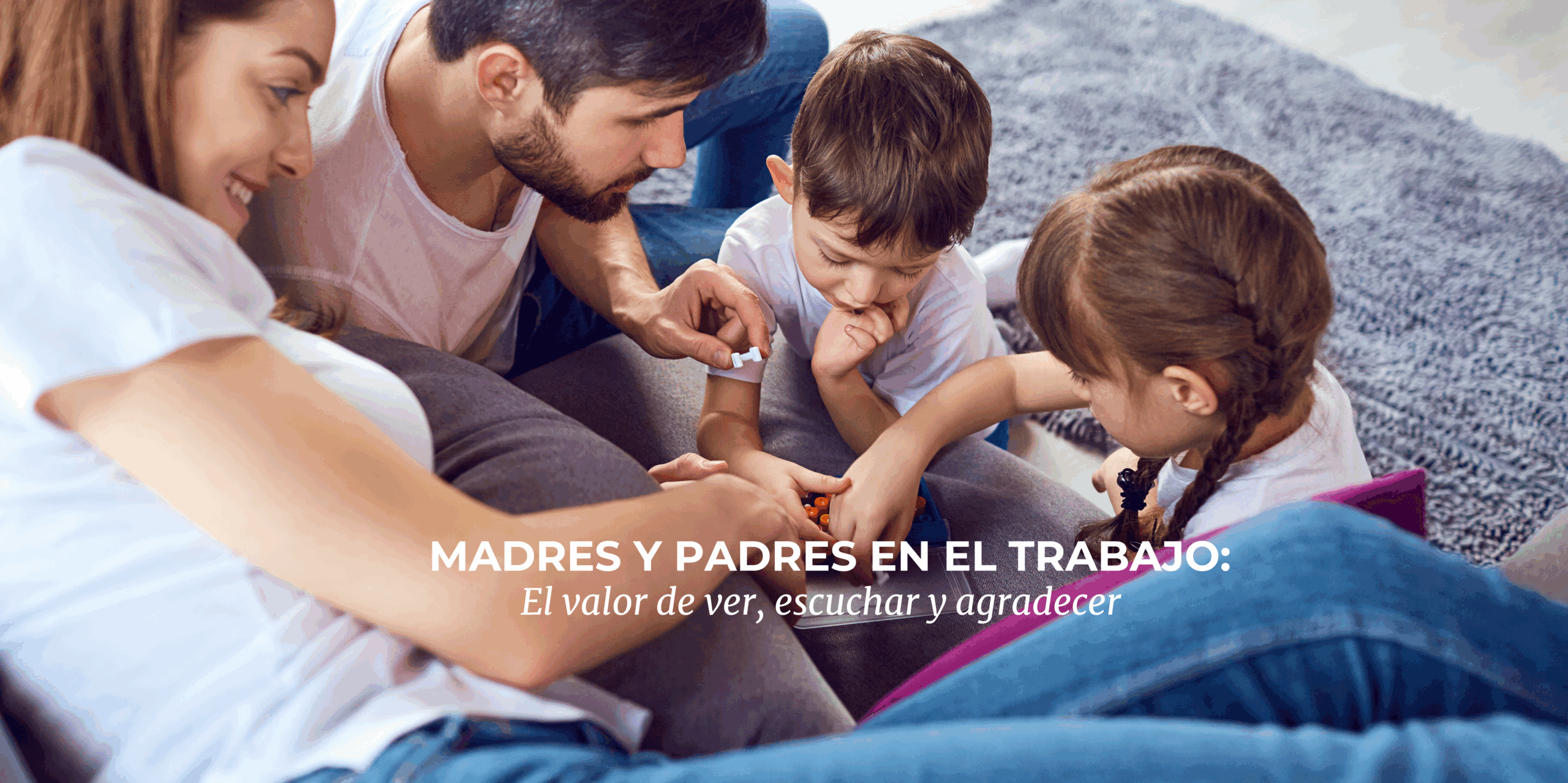 Reconocer a quienes equilibran trabajo y familia: una oportunidad para fortalecer tu cultura organizacional