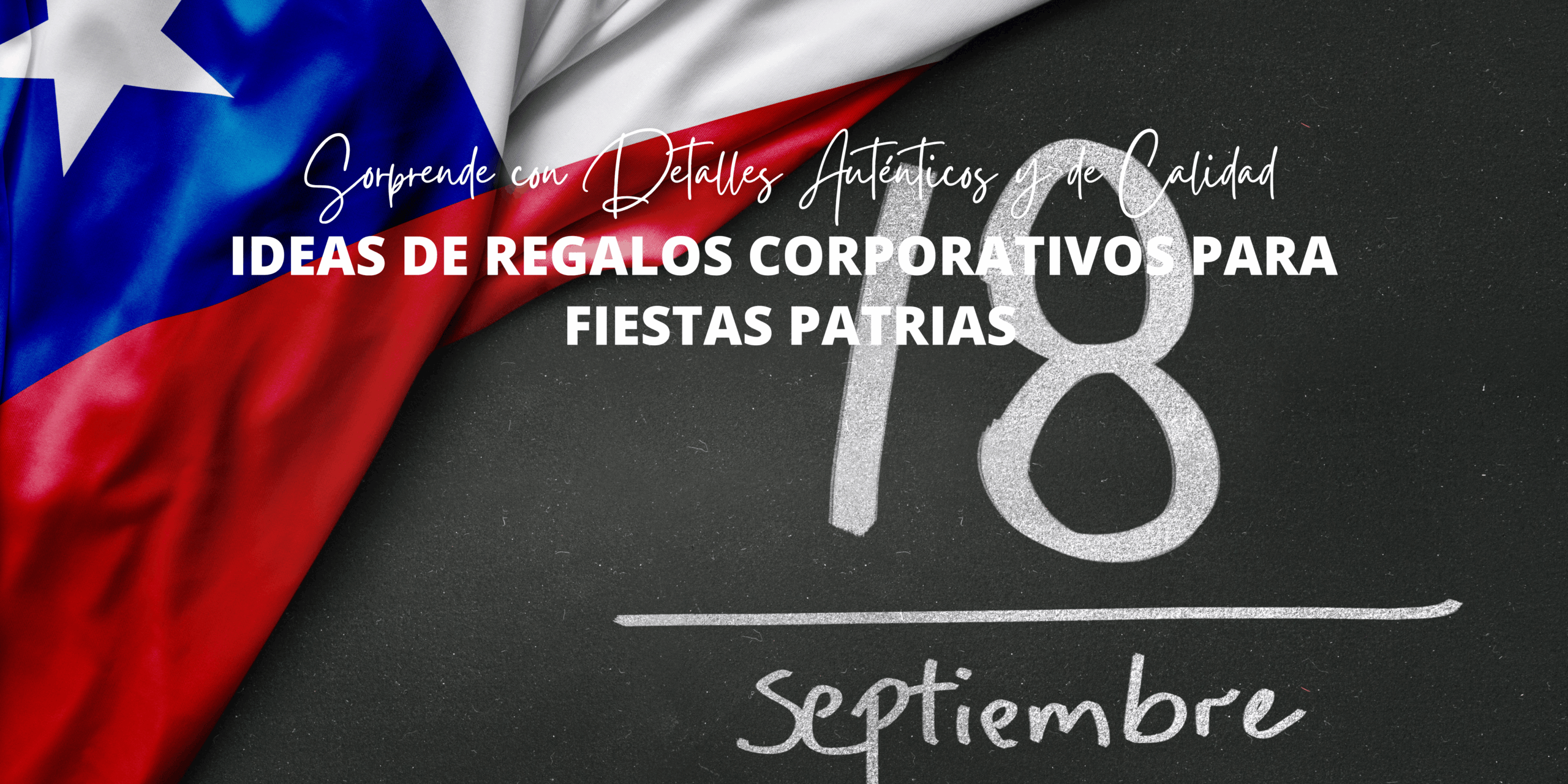 Ideas de Regalos Corporativos para Fiestas Patrias: Sorprende con Detalles Auténticos y de Calidad